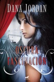 OSCURA FASCINACIÓN | 9788415420613 | JORDAN, DANA | Llibreria Online de Vilafranca del Penedès | Comprar llibres en català