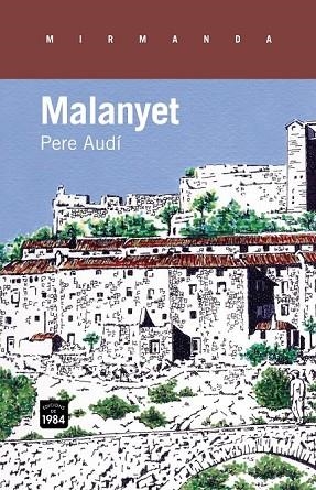 MALANYET | 9788415835158 | AUDÍ, PERE | Llibreria Online de Vilafranca del Penedès | Comprar llibres en català