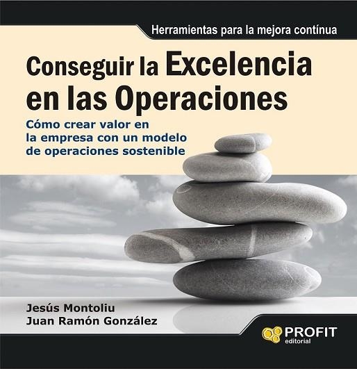 CONSEGUIR LA EXCELENCIA EN LAS OPERACIONES | 9788415735694 | MONTOLIU, JESUS / GONZALEZ, JUAN RAMON | Llibreria Online de Vilafranca del Penedès | Comprar llibres en català