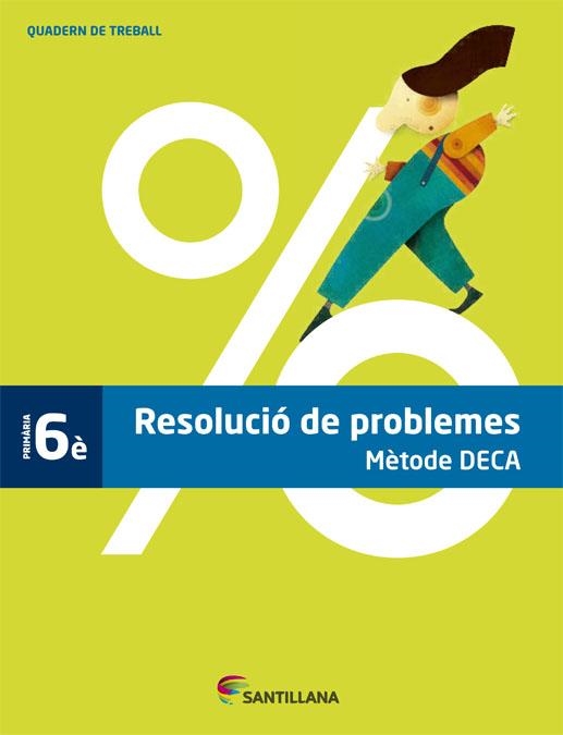 RESOLUCIÓ DE PROBLEMES METODE DECA 6È CS | 9788490471128 | AAVV | Llibreria Online de Vilafranca del Penedès | Comprar llibres en català