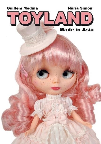 TOYLAND MADE IN ASIA | 9788415685029 | MEDINA, GUILLEM / SIMÓN, NÚRIA | Llibreria Online de Vilafranca del Penedès | Comprar llibres en català