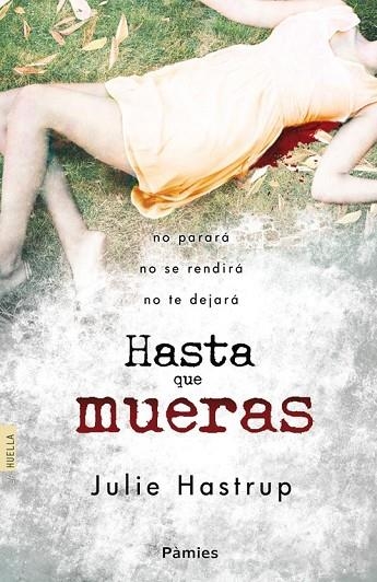 HASTA QUE MUERAS | 9788415433286 | HASTRUP, JULIE | Llibreria Online de Vilafranca del Penedès | Comprar llibres en català