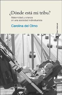 DÓNDE ESTÁ MI TRIBU | 9788494074141 | DEL OLMO, CAROLINA | Llibreria Online de Vilafranca del Penedès | Comprar llibres en català