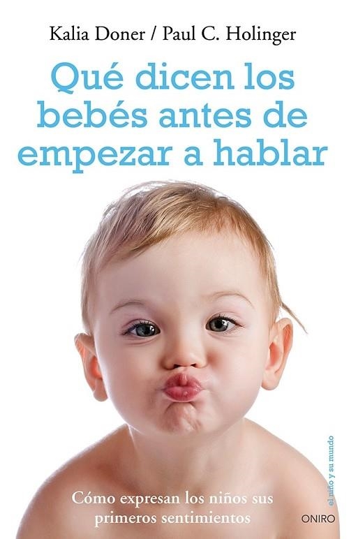 QUÉ DICEN LOS BEBÉS ANTES DE EMPEZAR A HABLAR | 9788497546959 | HOLINGER, PAUL C / DONER, KALIA | Llibreria Online de Vilafranca del Penedès | Comprar llibres en català