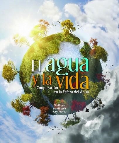 EL AGUA Y LA VIDA | 9788415888086 | BOADA, MARTI / MANEJA, ROSER | Llibreria Online de Vilafranca del Penedès | Comprar llibres en català