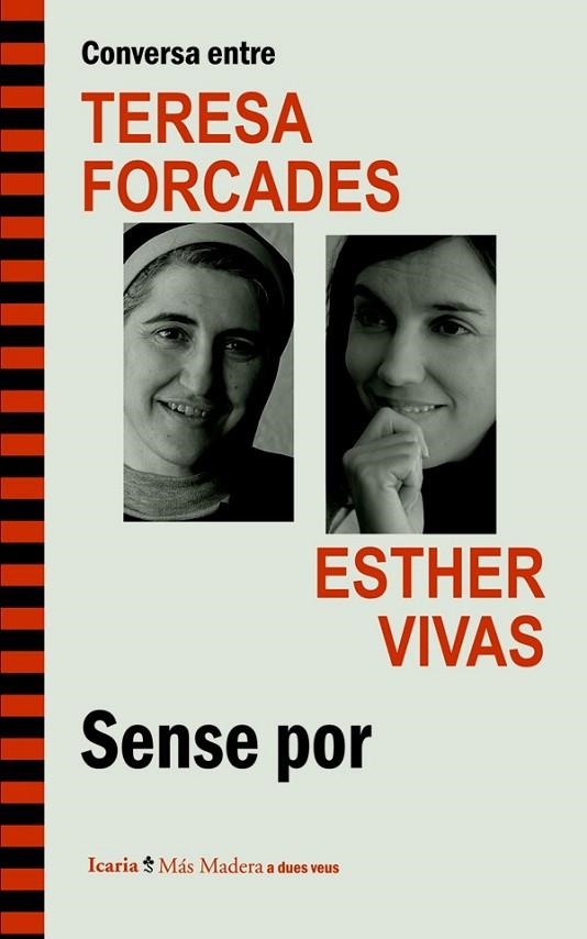 SENSE POR. CONVERSA ENTRE TERESA FORCADES I ESTHER VIVAS | 9788498885262 | FORCADES, TERESA / VIVAS, ESTHER | Llibreria L'Odissea - Libreria Online de Vilafranca del Penedès - Comprar libros