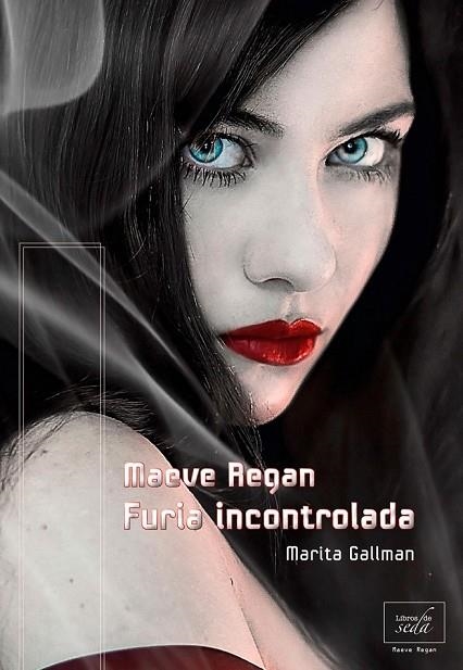 MAEVE REGAN FURIA INCONTROLADA | 9788415854012 | GALLMAN, MARITA | Llibreria Online de Vilafranca del Penedès | Comprar llibres en català