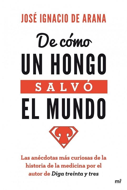 DE CÓMO UN HONGO SALVÓ EL MUNDO | 9788427040472 | DE ARANA, JOSÉ IGNACIO  | Llibreria Online de Vilafranca del Penedès | Comprar llibres en català