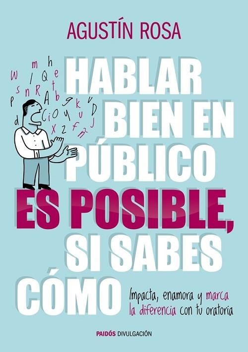 HABLAR BIEN EN PÚBLICO ES POSIBLE, SI SABES CÓMO | 9788449328992 | ROSA, AGUSTÍN  | Llibreria Online de Vilafranca del Penedès | Comprar llibres en català