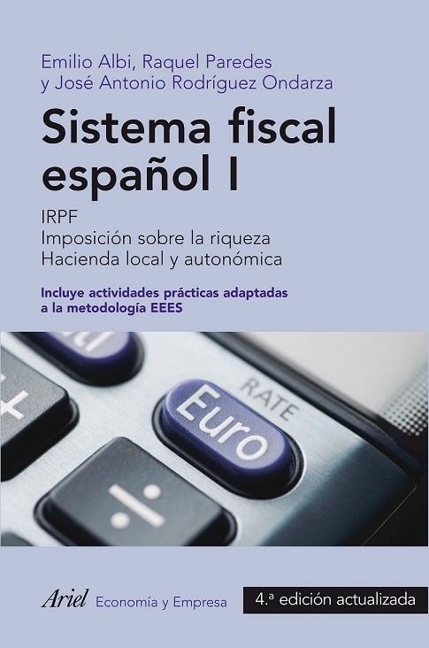 SISTEMA FISCAL ESPAÑOL I (2013) | 9788434409712 | EMILIO ALBI/RAQUEL PAREDES/JOSÉ ANTONIO RODRÍGUEZ | Llibreria Online de Vilafranca del Penedès | Comprar llibres en català