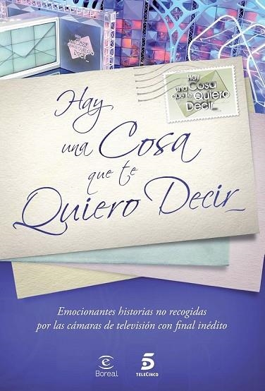 HAY UNA COSA QUE TE QUIERO DECIR | 9788467034936 | MEDIASET ESPAÑA COMUNICACIÓN | Llibreria L'Odissea - Libreria Online de Vilafranca del Penedès - Comprar libros