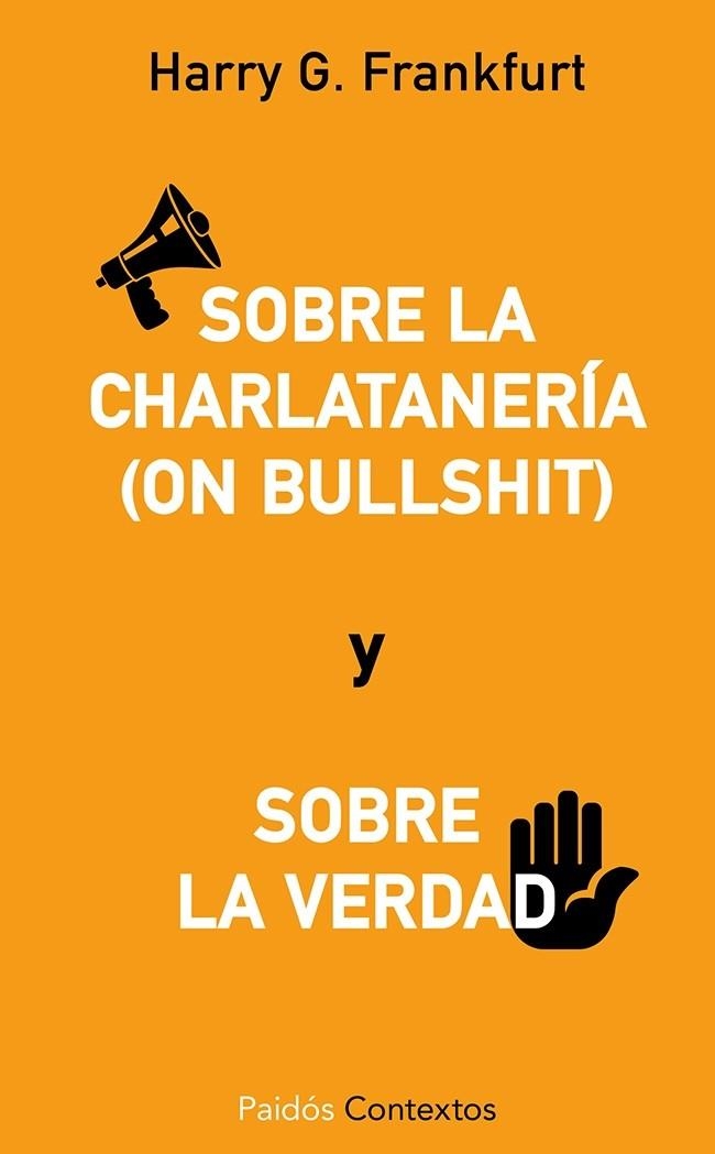 SOBRE LA CHARLATANERÍA (ON BULLSHIT) Y SOBRE LA VERDAD | 9788449329302 | FRANKFURT, HARRY G.  | Llibreria Online de Vilafranca del Penedès | Comprar llibres en català