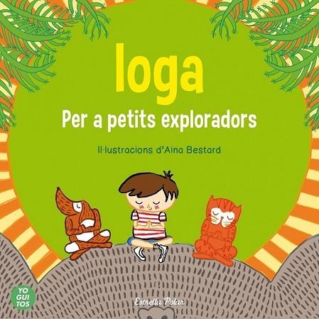 IOGA PER A PETIITS EXPLORADORS | 9788415853657 | YOGUITOS, SCP | Llibreria Online de Vilafranca del Penedès | Comprar llibres en català