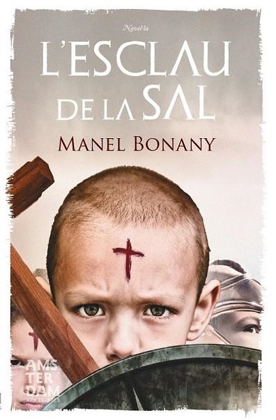 L'ESCLAU DE LA SAL | 9788415645214 | BONANY, MANEL | Llibreria Online de Vilafranca del Penedès | Comprar llibres en català