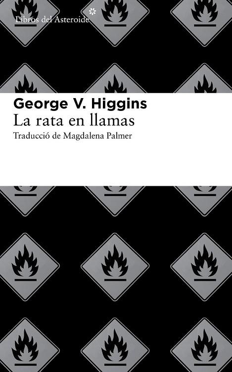 LA RATA EN LLAMAS | 9788415625513 | HIGGINS, GEORGE V. | Llibreria Online de Vilafranca del Penedès | Comprar llibres en català