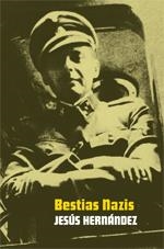 BESTIAS NAZIS | 9788415373117 | HERNANDEZ, JESUS | Llibreria Online de Vilafranca del Penedès | Comprar llibres en català