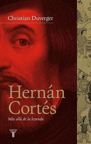 HERNÁN CORTÉS | 9788430607143 | DUVERGER, CHRISTIAN | Llibreria Online de Vilafranca del Penedès | Comprar llibres en català