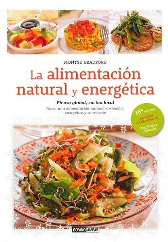 LA ALIMENTACIÓN NATURAL Y ENERGÉTICA | 9788475568508 | BRADFORD, MONTSE | Llibreria Online de Vilafranca del Penedès | Comprar llibres en català