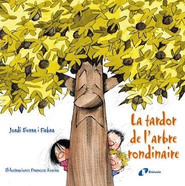 LA TARDOR DE L'ARBRE RONDINAIRE | 9788499064864 | SIERRA I FABRA, JORDI | Llibreria Online de Vilafranca del Penedès | Comprar llibres en català