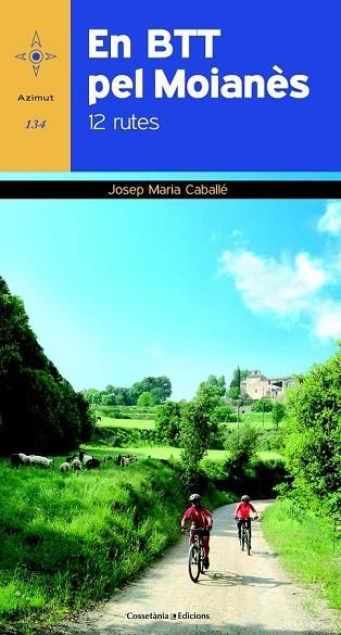 EN BTT PEL MOIANÈS | 9788490341575 | CABALLÉ NOGUER, JOSEP M. | Llibreria Online de Vilafranca del Penedès | Comprar llibres en català