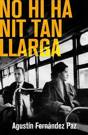 NO HI HA NIT TAN LLARGA | 9788490261378 | FERNÁNDEZ PAZ, AGUSTÍN | Llibreria L'Odissea - Libreria Online de Vilafranca del Penedès - Comprar libros