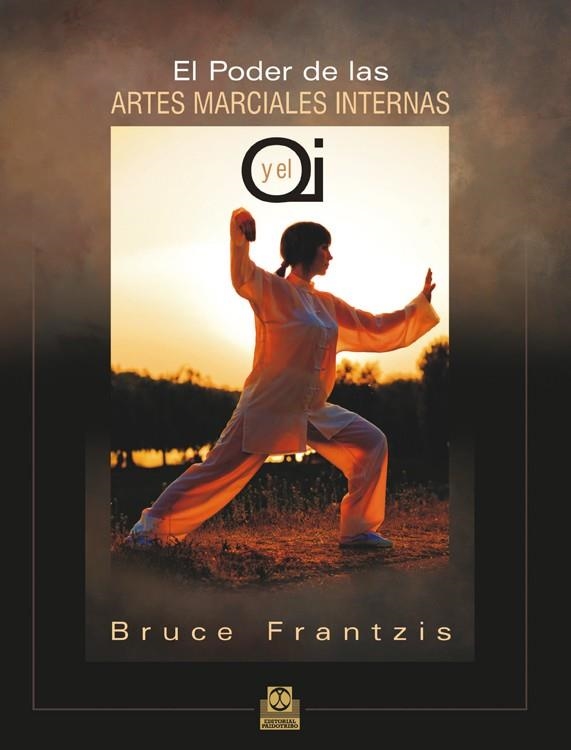 EL PODER DE LAS ARTES MARCIALES Y EL QI | 9788499101842 | FRANTZIS, BRUCE | Llibreria Online de Vilafranca del Penedès | Comprar llibres en català