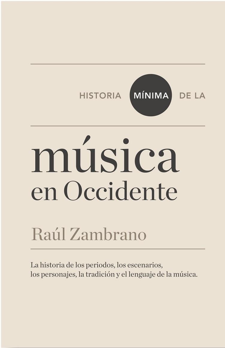 HISTORIA MÍNIMA DE DE LA MÚSICA EN OCCIDENTE | 9788415832003 | ZAMBRANO, RAÚL | Llibreria Online de Vilafranca del Penedès | Comprar llibres en català