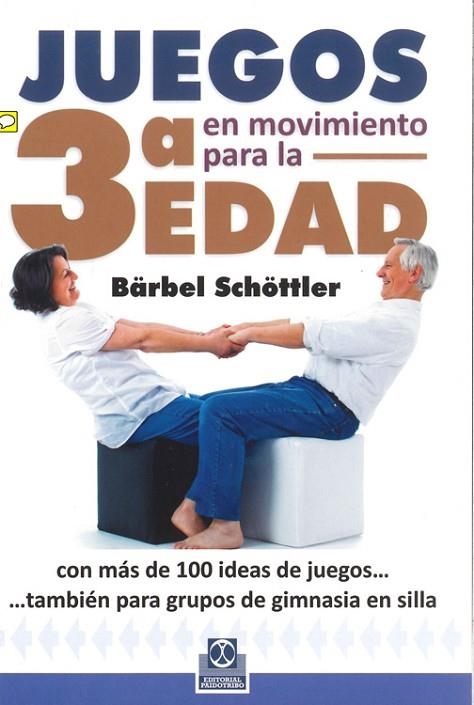 JUEGOS EN MOVIMIENTO PARA LA 3ª EDAD | 9788499104294 | SCHÖTTLELR, BÄRBEL | Llibreria Online de Vilafranca del Penedès | Comprar llibres en català