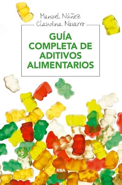 GUIA COMPLETA DE ADITIVOS ALIMENTARIOS | 9788415541936 | NAVARRO, CLAUDINA / NUÑEZ, MANUEL | Llibreria Online de Vilafranca del Penedès | Comprar llibres en català