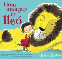 COM AMAGAR UN LLEÓ | 9788415579397 | STEPHENS, HELEN | Llibreria Online de Vilafranca del Penedès | Comprar llibres en català