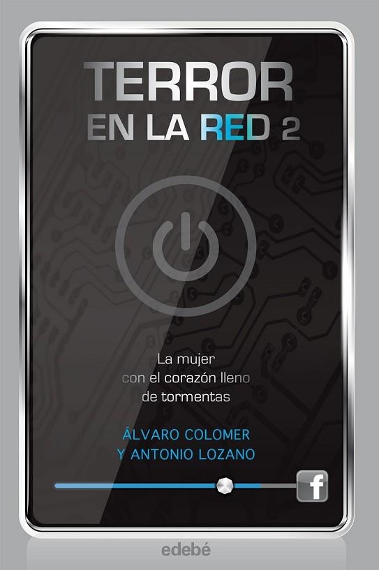 TERROR EN LA RED 2 LA MUJER CON EL CORAZÓN LLENO DE TORMENTAS | 9788468308210 | COLOMER, ALVARO, LOZANO, ANTONIO | Llibreria Online de Vilafranca del Penedès | Comprar llibres en català