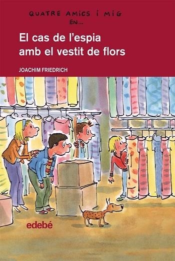 EL CAS DE L'ESPIA AMB EL VESTIT DE FLORS | 9788468308685 | FRIEDRICH, JOACHIM | Llibreria L'Odissea - Libreria Online de Vilafranca del Penedès - Comprar libros