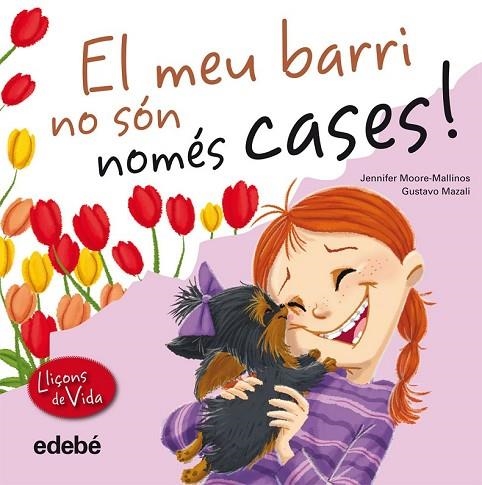 EL MEU BARRI NO SÓN NOMÉS CASES | 9788468305974 | MOORE MALLINOS, JENNIFER / MAZALI, GUSTAVO | Llibreria Online de Vilafranca del Penedès | Comprar llibres en català