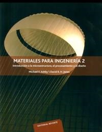 MATERIALES PARA LA INGENIERIA 2 INTRODUCCIÓN A LA MICROESTRUCTURA EL PROCESAMIENTO Y EL DISEÑO | 9788429172560 | ASHBY, MICHAEL F | Llibreria Online de Vilafranca del Penedès | Comprar llibres en català