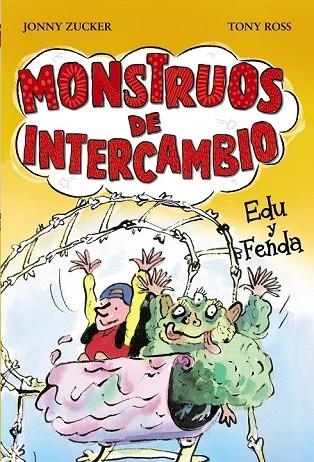 MONSTRUOS DE INTERCAMBIO EDU Y FENDA | 9788467840766 | ZUCKER, JONNY | Llibreria Online de Vilafranca del Penedès | Comprar llibres en català