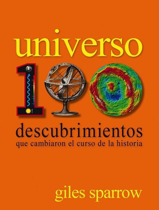 UNIVERSO 100 DESCUBRIMIENTOS QUE CAMBIARON EL CURSO DE LA HISTORIA | 9788497859608 | SPARROW, GILES | Llibreria Online de Vilafranca del Penedès | Comprar llibres en català