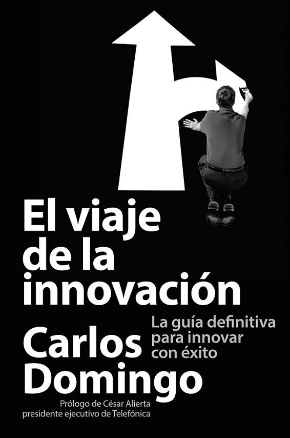 EL VIAJE DE LA INNOVACIÓN | 9788423414055 | DOMINGO, CARLOS | Llibreria Online de Vilafranca del Penedès | Comprar llibres en català