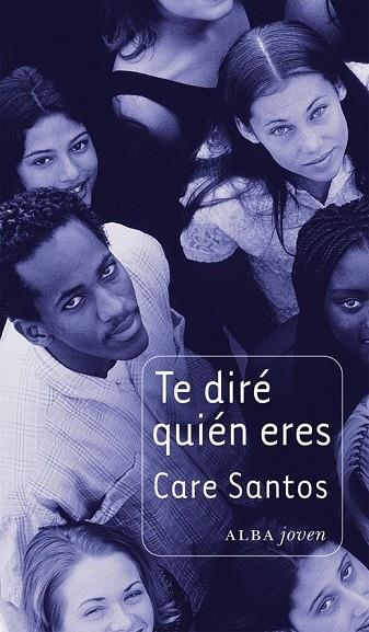 TE DIRÉ QUIÉN ERES | 9788484289357 | SANTOS, CARE | Llibreria Online de Vilafranca del Penedès | Comprar llibres en català