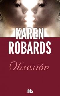 OBSESIÓN | 9788498728712 | ROBARDS, KAREN | Llibreria L'Odissea - Libreria Online de Vilafranca del Penedès - Comprar libros