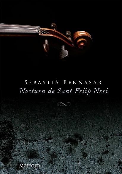 NOCTURN DE SANT FELIP NERI | 9788492874705 | BENASSAR, SEBASTIA | Llibreria Online de Vilafranca del Penedès | Comprar llibres en català