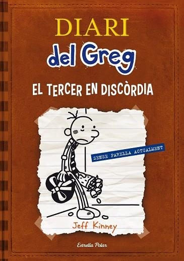 DIARI DEL GREG 7 EL TERCER EN DISCÒRDIA | 9788415853220 | KINNEY, JEFF | Llibreria Online de Vilafranca del Penedès | Comprar llibres en català