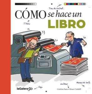 CÓMO SE HACE UN LIBRO | 9788424649463 | CANYELLES, ANNA / CALAFELL, ROSER | Llibreria L'Odissea - Libreria Online de Vilafranca del Penedès - Comprar libros