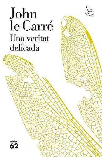 UNA VERITAT DELICADA | 9788429771787 | LE CARRÉ, JOHN  | Llibreria Online de Vilafranca del Penedès | Comprar llibres en català