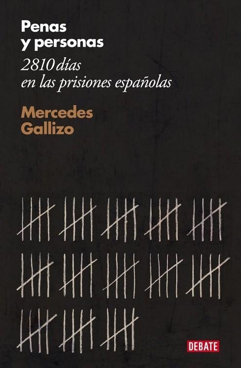 PENAS Y PERSONAS 2810 DÍAS EN LAS PRISIONES ESPAÑOLAS | 9788499923222 | GALLIZO, MERCEDES | Llibreria Online de Vilafranca del Penedès | Comprar llibres en català