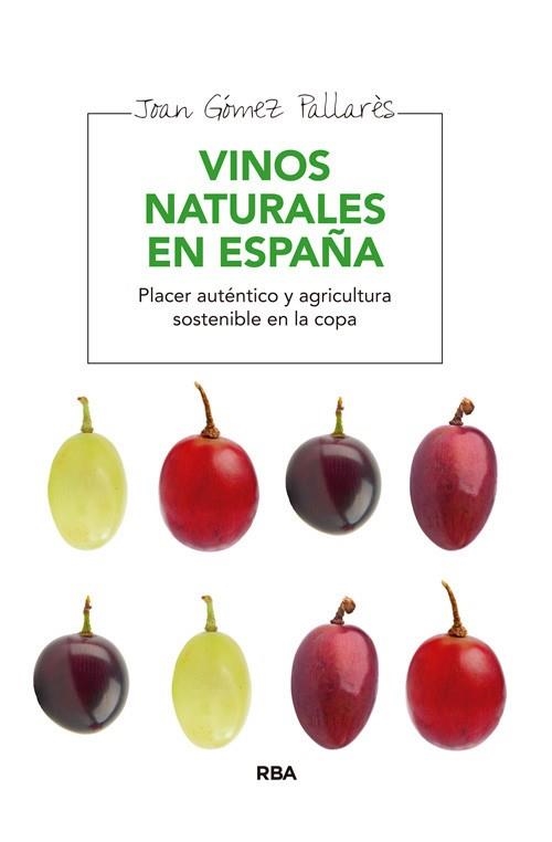 VINOS NATURALES EN ESPAÑA | 9788415541929 | GOMEZ PALLARES, JOAN | Llibreria Online de Vilafranca del Penedès | Comprar llibres en català