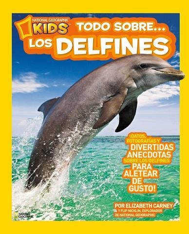 TODO SOBRE LOS DELFINES | 9788482985671 | NICKLIN , FLIP / CARNEY , ELIZABETH | Llibreria Online de Vilafranca del Penedès | Comprar llibres en català