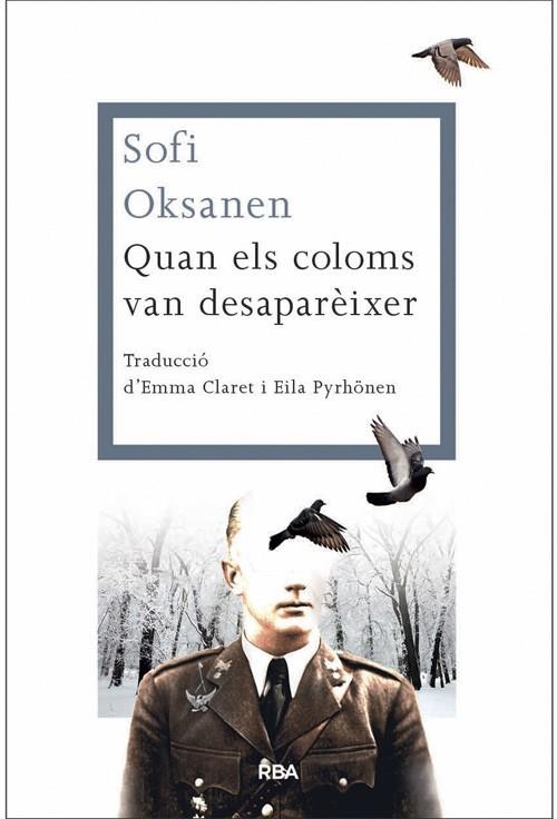 QUAN ELS COLOMS VAN DESAPARÈIXER | 9788482646312 | OKSANEN, SOFI | Llibreria L'Odissea - Libreria Online de Vilafranca del Penedès - Comprar libros