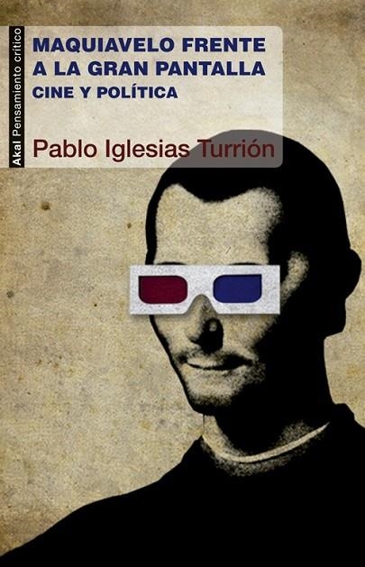 MAQUIAVELO FRENTE A LA GRAN PANTALLA. CINE Y POLÍTICA | 9788446038764 | IGLESIAS, PABLO | Llibreria Online de Vilafranca del Penedès | Comprar llibres en català