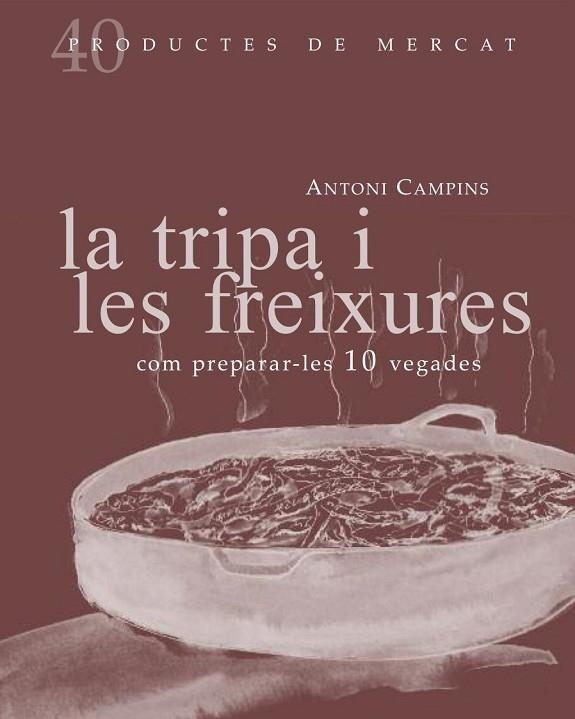 LA TRIPA I LES FREIXURES | 9788492607877 | CAMPINS, ANTONI | Llibreria Online de Vilafranca del Penedès | Comprar llibres en català