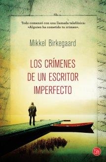 LOS CRÍMENES DE UN ESCRITOR IMPERFECTO | 9788466327510 | BIRKEGAARD, MIKKEL | Llibreria Online de Vilafranca del Penedès | Comprar llibres en català